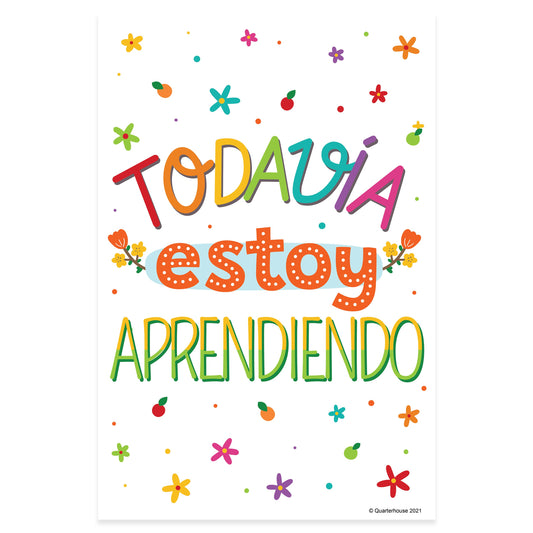 Quarterhouse 'I Am Still Learning' Spanish Motivational (Light-Themed) Poster, Spanish and ESL Classroom Materials for Teachers
