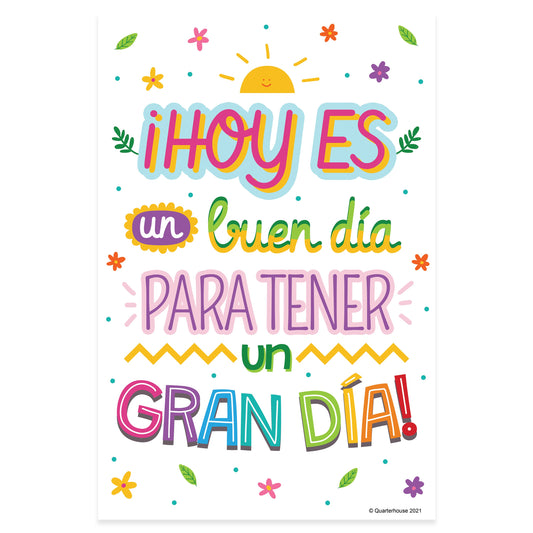 Quarterhouse 'Today is a Good Day to Have a Great Day!' Spanish Motivational (Light-Themed) Poster, Spanish and ESL Classroom Materials for Teachers