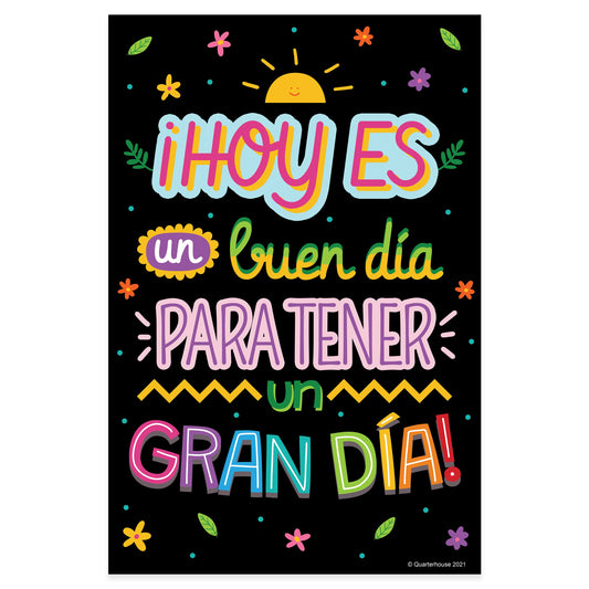Quarterhouse 'Today is a Good Day to Have a Great Day!' Spanish Motivational (Dark-Themed) Poster, Spanish and ESL Classroom Materials for Teachers